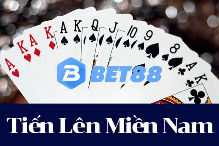 Tiến lên miền Nam Bet88 - Trò chơi game bài hấp dẫn nhất hiện nay