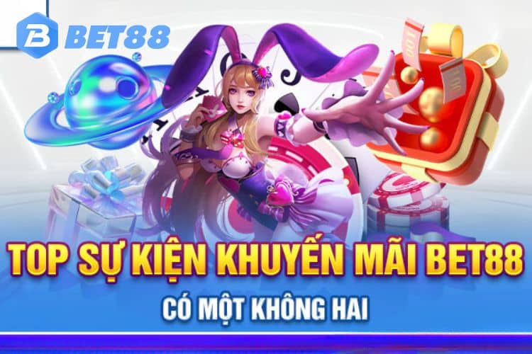 Top các khuyến mãi Bet88 được ưa chuộng