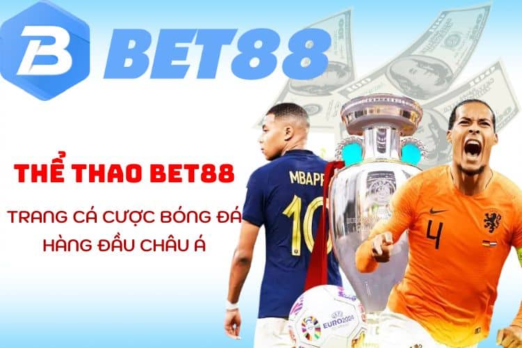 Thể thao BET88 - Trang cá cược bóng đá hàng đầu Châu Á